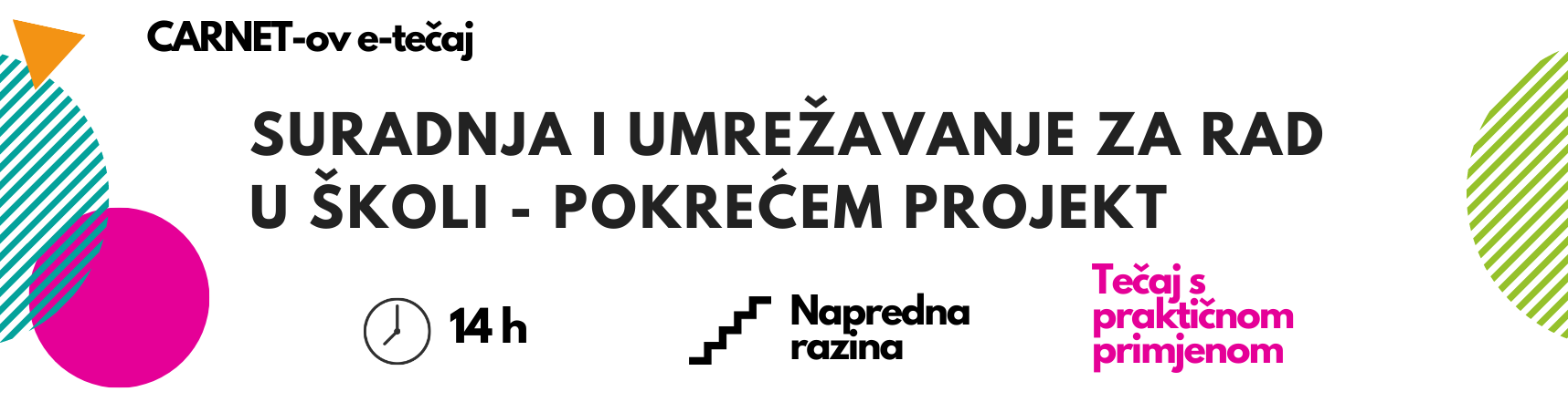 Suradnja i umrežavanje za rad u školi – pokrećem projekt: tečaj s praktičnom primjenom